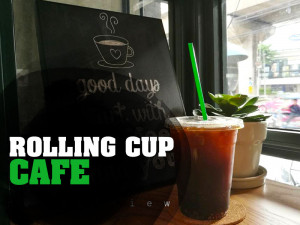 ROLLING CUP CAFE "คาเฟ่ ย่านอารีย์" คาเฟ่เท่ ๆ ของคนมี Style